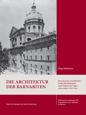Die Architektur der Barnabiten: Raumkonzept und Identität in den Kirchenbauten eines Ordens der Gegenreformation 1600-1630 book