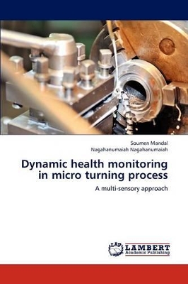 Dynamic Health Monitoring in Micro Turning Process book