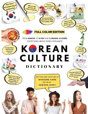 [FULL COLOR] KOREAN CULTURE DICTIONARY - From Kimchi To K-Pop a\nd K-Drama Clichés. Everything About Korea Explained! book