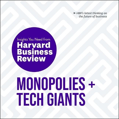 Monopolies and Tech Giants: The Insights You Need from Harvard Business Review book