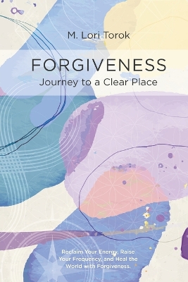 Forgiveness: Journey to a Clear Place book