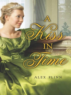 A A Kiss in Time by Alex Flinn