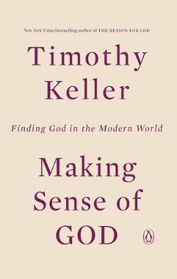 Making Sense of God by Timothy Keller