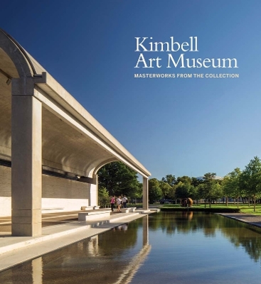 Kimbell Art Museum: Masterworks from the Collection book