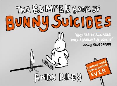 The Bumper Book of Bunny Suicides by Andy Riley