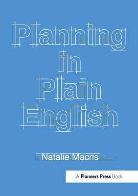 Planning in Plain English: Writing Tips for Urban and Environmental Planners book