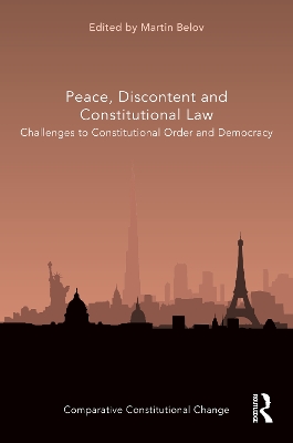 Peace, Discontent and Constitutional Law: Challenges to Constitutional Order and Democracy book