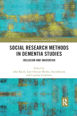 Social Research Methods in Dementia Studies: Inclusion and Innovation book