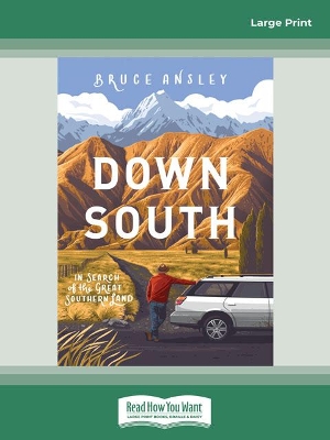 Down South: In Search of the Great Southern Land by Bruce Ansley