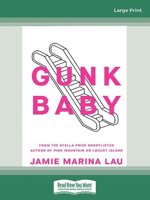 Gunk Baby by Jamie Marina Lau