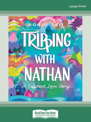 Tripping with Nathan: A Different Love Story by Robin Tait