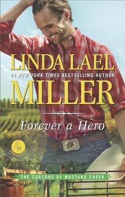 Forever a Hero by Linda Lael Miller