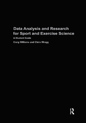 Data Analysis and Research for Sport and Exercise Science book