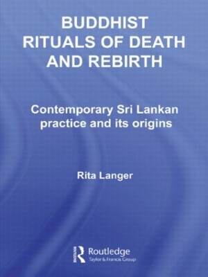 Buddhist Rituals of Death and Rebirth by Rita Langer