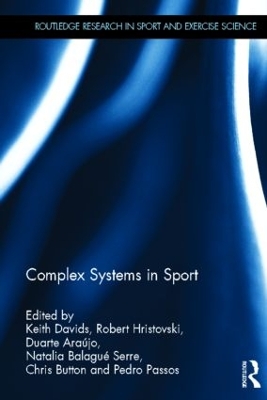 Complex Systems in Sport by Keith Davids