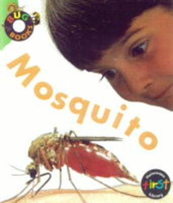 Bug Books: Mosquito by Jill Bailey