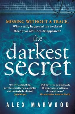 The Darkest Secret: The Dark, Twisty Suspense Thriller Where Nothing is as it Seems by Alex Marwood