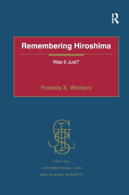 Remembering Hiroshima: Was it Just? book