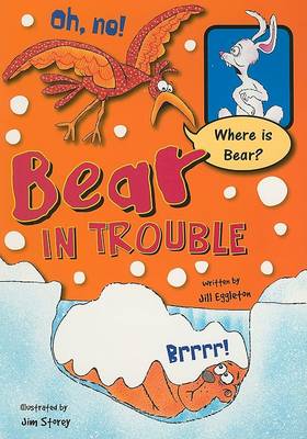 Bear in Trouble by Jill Eggleton