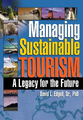 Managing Sustainable Tourism by Kaye Sung Chon