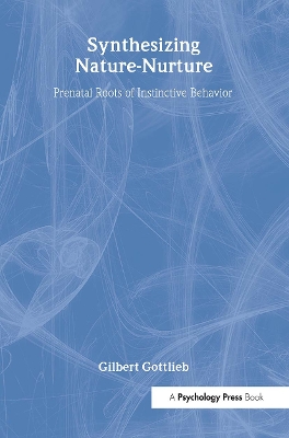 Synthesizing Nature-Nurture by Gilbert Gottlieb