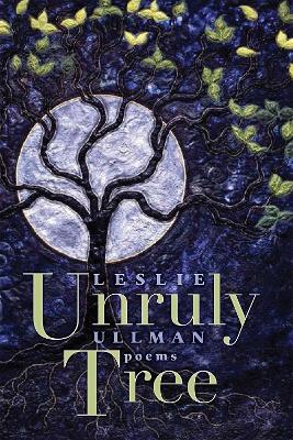 Unruly Tree: Poems book