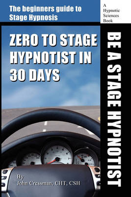 Zero to Stage Hypnotist in 30 Days book