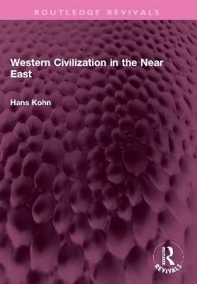 Western Civilization in the Near East by Hans Kohn