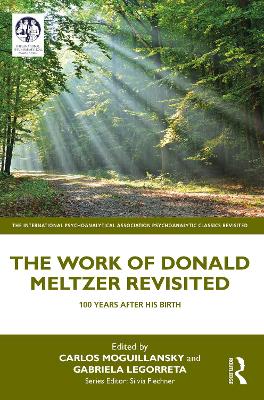The Work of Donald Meltzer Revisited: 100 Years After His Birth book