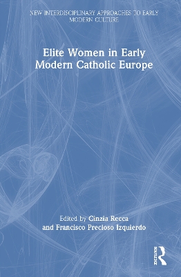 Elite Women in Early Modern Catholic Europe book