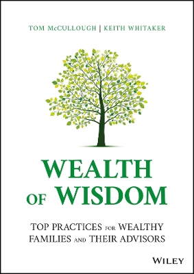 Wealth of Wisdom: Top Practices for Wealthy Families and Their Advisors book