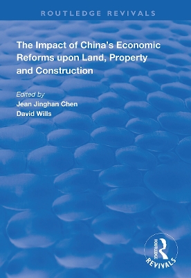 The Impact of China's Economic Reforms Upon Land, Property and Construction book