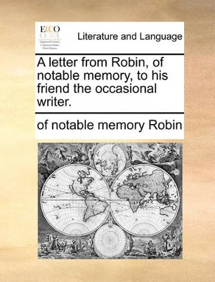 A Letter from Robin, of Notable Memory, to His Friend the Occasional Writer. book