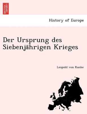 Der Ursprung Des Siebenja Hrigen Krieges book