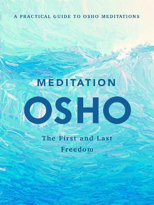 Meditation: The First and Last Freedom book