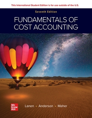 Fundamentals of Cost Accounting ISE by William Lanen