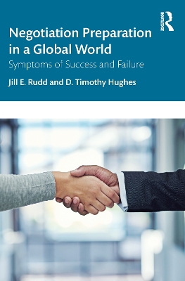 Negotiation Preparation in a Global World: Symptoms of Success and Failure by Jill E. Rudd