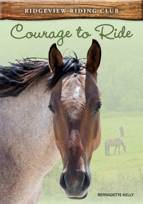 Courage to Ride by Bernadette Kelly