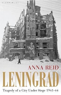 Leningrad by Anna Reid