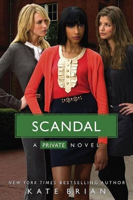 PRIVATE: Scandal by Kate Brian