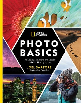 National Geographic Photo Basics: The Ultimate Beginner's Guide to Great Photography book