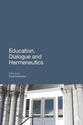 Education, Dialogue and Hermeneutics book