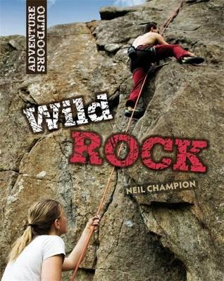 Wild Rock: Climbing and Mountaineering book