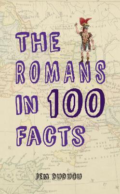 Romans in 100 Facts book