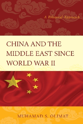 China and the Middle East Since World War II book