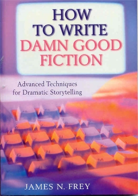 How to Write Damn Good Fiction book
