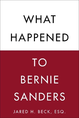 What Happened to Bernie Sanders book