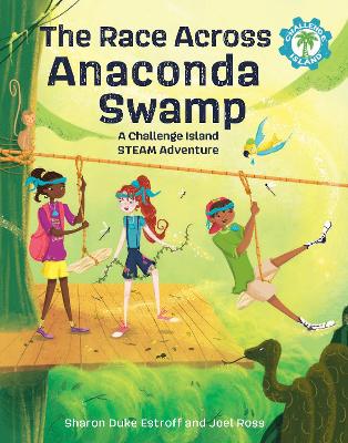 The Race Across Anaconda Swamp: A Challenge Island STEAM Adventure book