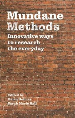 Mundane Methods: Innovative Ways to Research the Everyday book