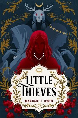 Little Thieves: The astonishing fantasy fairytale retelling of The Goose Girl by Margaret Owen